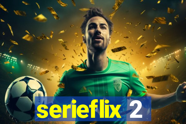serieflix 2